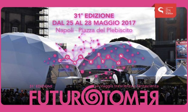 Futuro Remoto 2017 in Piazza del Plebiscito (25 al 28 Maggio)