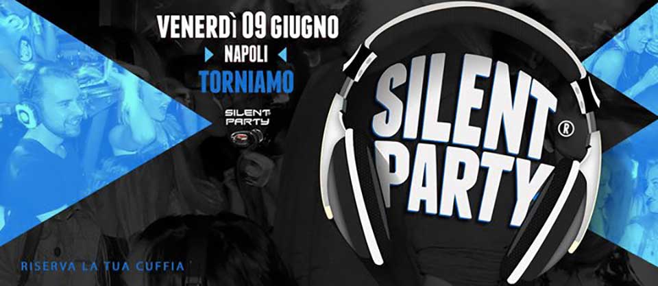 Silent Party, Piazza Plebiscito Napoli