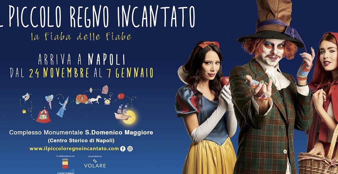 Il Piccolo Regno Incantato 2017 arriva a Napoli
