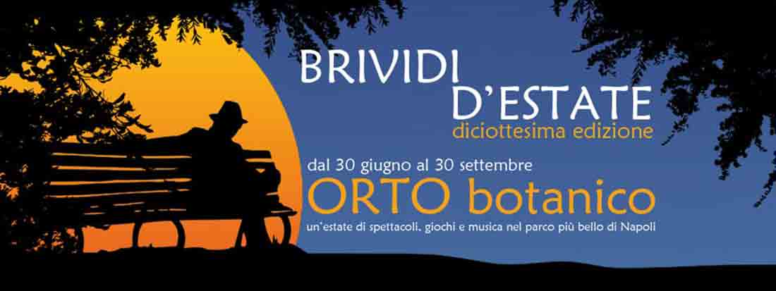 Brividi d’Estate 2018 al Reale Orto Botanico di Napoli