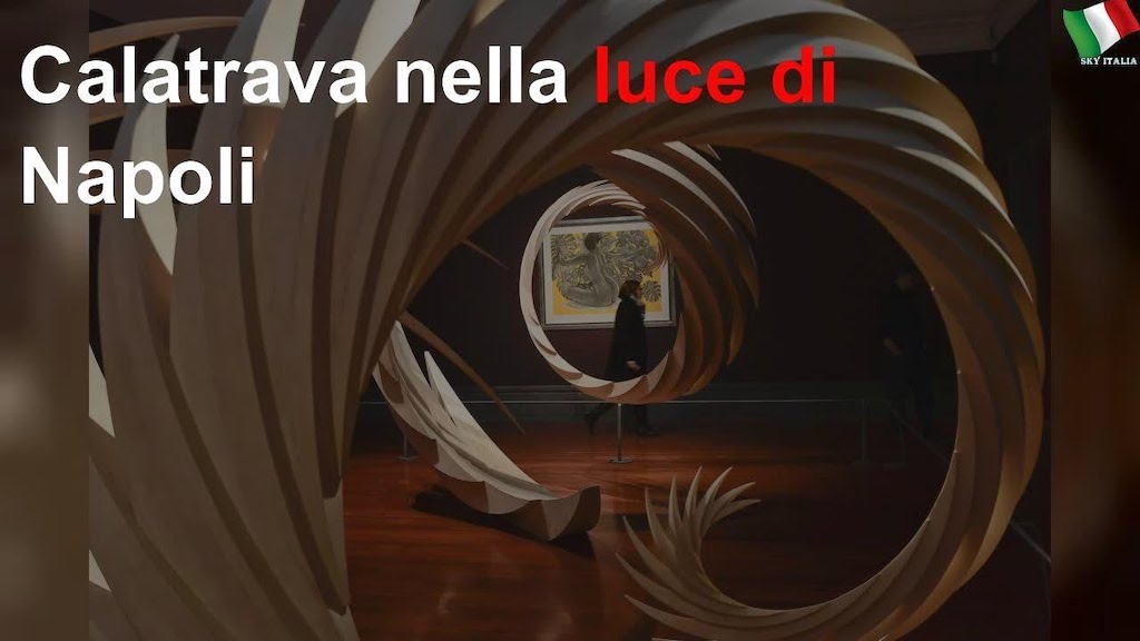 Mostra a Capodimonte Calatrava nella luce di Napoli